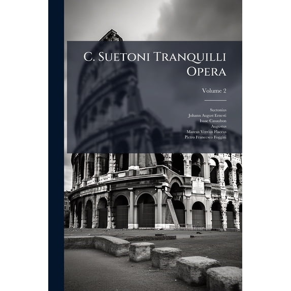 C. Suetoni Tranquilli Opera; Volume 2 (Paperback)