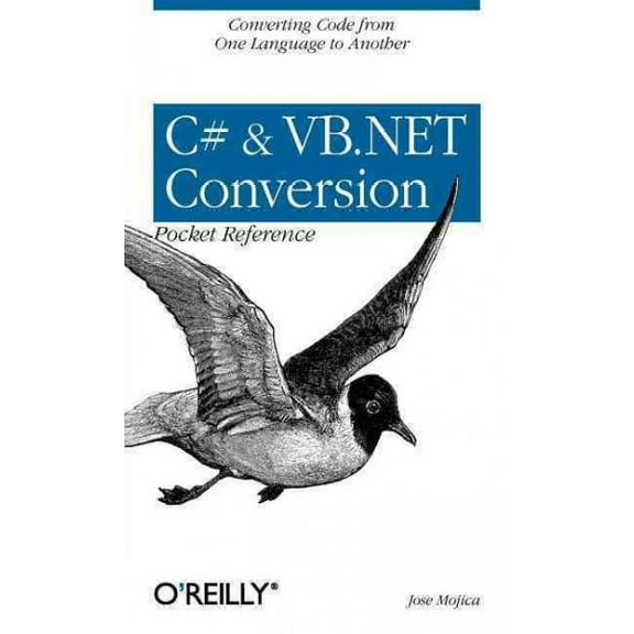 C# & VB.NET Conversion Pocket Reference: Converting Code from One Language to Another (Paperback)