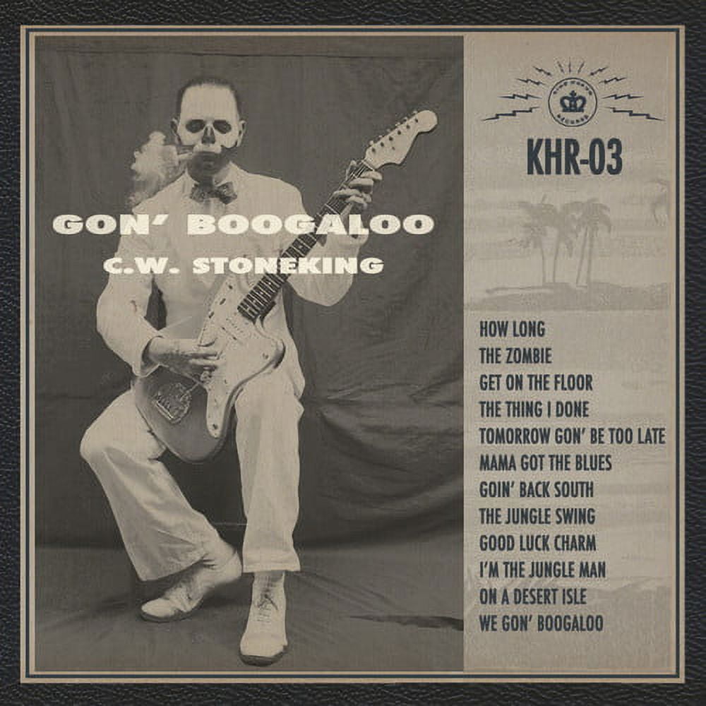 C.W. Stoneking - Gon' Boogaloo - Music & Performance - CD C.W. Stoneking - Gon' Boogaloo - Music & Performance - CD