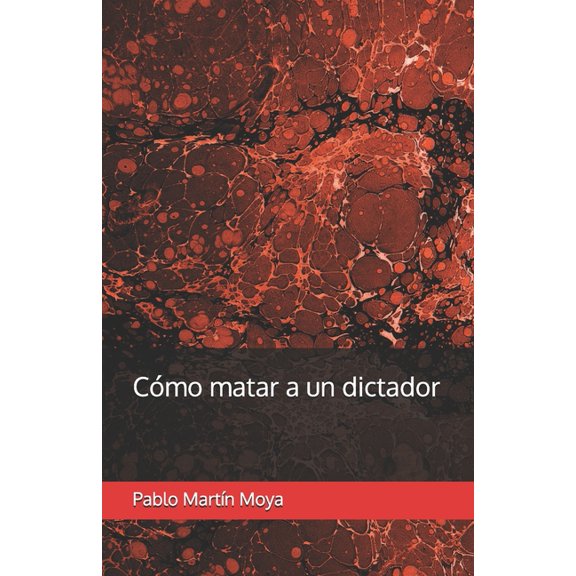Cmo matar a un dictador, (Paperback)
