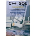 thumbnail image 1 of C++ and SQL Book 1: C++ And SQL FOR BEGINNERS : This Book Includes: C++ for Beginners + SQL Programming and Coding (Series #1) (Paperback), 1 of 1