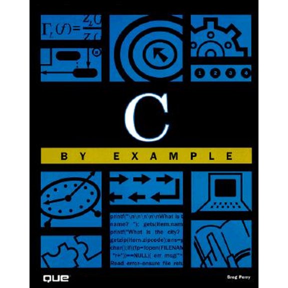 Pre-Owned C by Example (Paperback) 0789722399 9780789722393