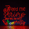 thumbnail image 1 of C-craft Feed Me Shrimp And Tell Me I'm Pretty Neon Sign for Shop Restaurant Wall Decor, 1 of 4