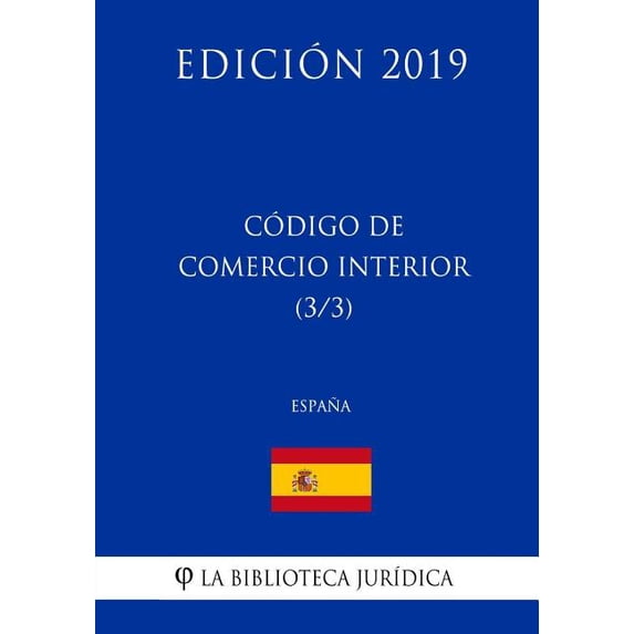 Código de Comercio Interior (3/3) (España) (Edición 2019) (Paperback)