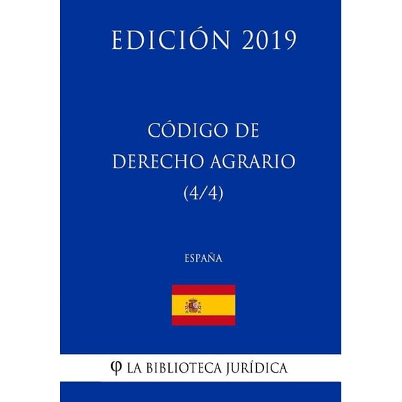 C?digo de Derecho Agrario (4/4) (Espa?a) (Edici?n 2019)