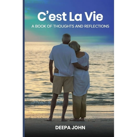 C'est La Vie : A Book Of Thoughts And Reflec-tions (Paperback)