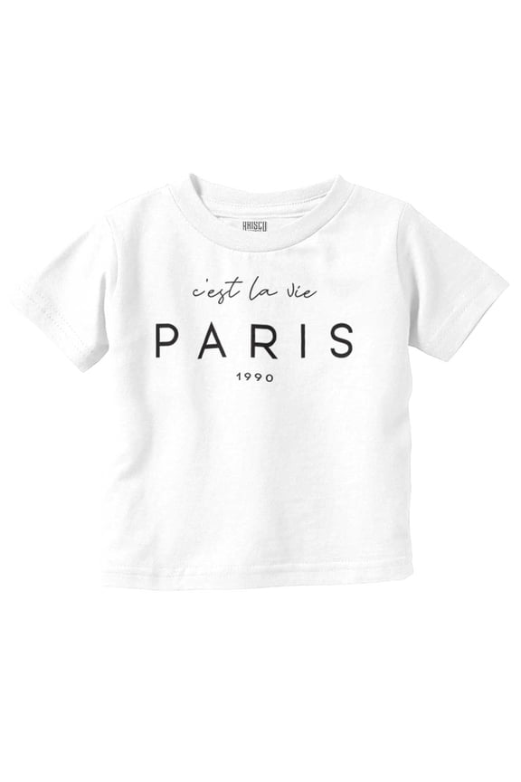 C'est La Vie Paris France 1990 Toddler Boy Girl T Shirt Infant Toddler Brisco Brands 2T