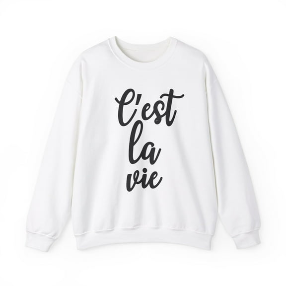 C est La Vie Sweatshirt Women, Such is Life French Inspired Shirt