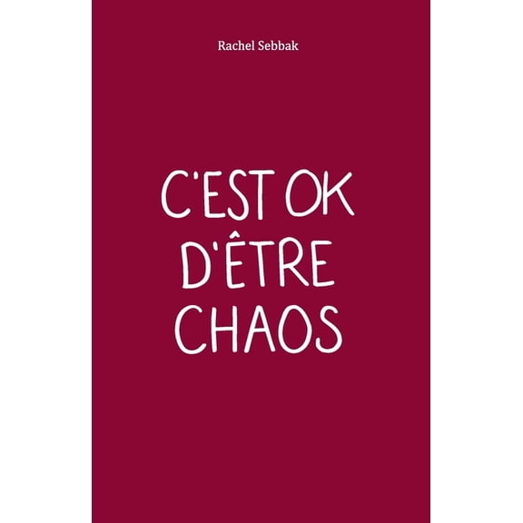 C'est OK d'tre CHAOS (Paperback)