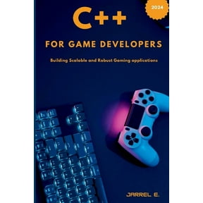 C++ for Game Developers: Building Scalable and Robust Gaming Applications, (Paperback)