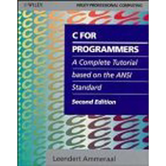 Pre-Owned C for Programmers: A Complete Tutorial Based on the ANSI Standard (Paperback) 0471928518 9780471928515