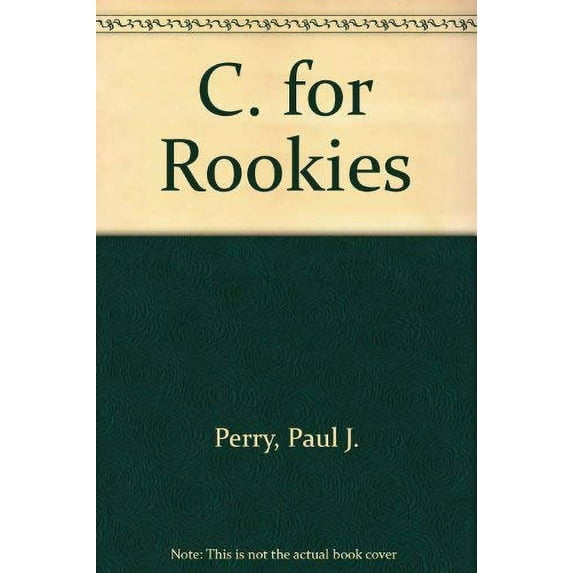Pre-Owned C for Rookies (Paperback) 9781565292802