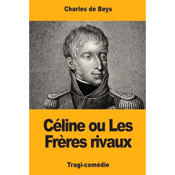 Cline: ou Les Frres rivaux French Edition Paperback 197433600X 9781974336005 Charles de Beys