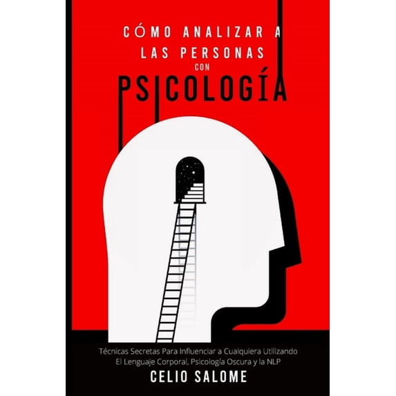 Supere la Procrastinación, la Ansiedad y Cómo Analizar a las Personas con PsicologÃa: Técnicas Secretas Para Influenciar a Cualquiera Utilizando El Lenguaje Corp, (Paperback)