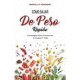 thumbnail image 1 of Cómo Bajar De Peso Rápido: Estrategias Para Transformar Tu Cuerpo Y Vida (Paperback), 1 of 1