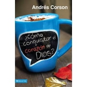 C mo Conquistar El Coraz n de Dios?, Paperback