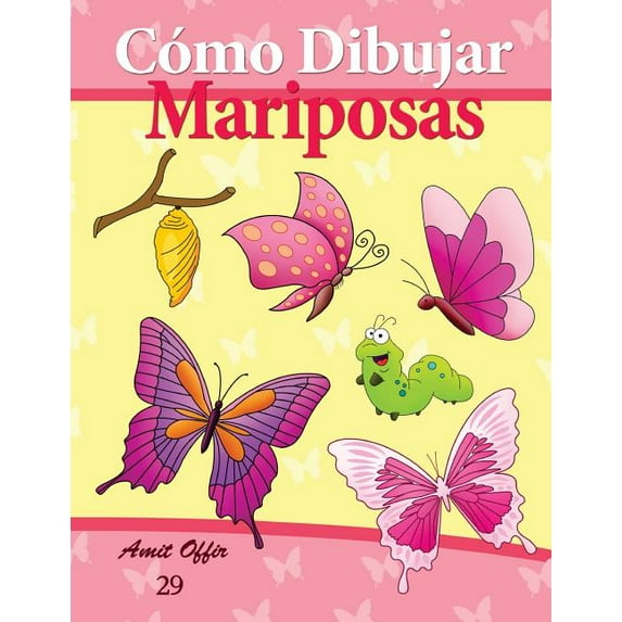 Cómo Dibujar Comics: Cómo Dibujar : Mariposas: Libros de Dibujo (Series #29) (Paperback)
