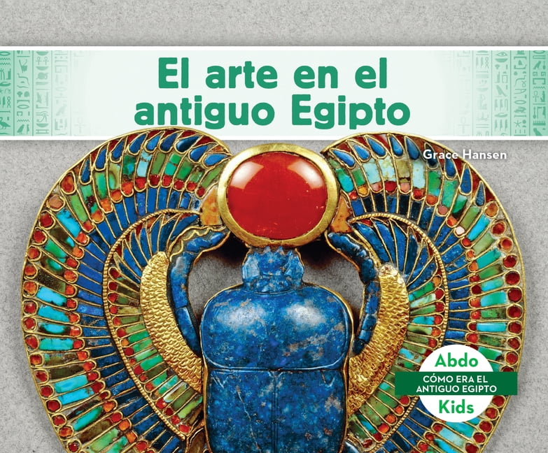 CÃ³mo Era el Antiguo Egipto (Discovering El Arte En El Antiguo Egipto, (Hardcover)
