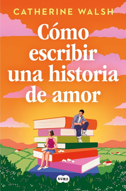 CÃ£3mo Escribir Una Historia de Amor / How to Write a Love Story, (Paperback)