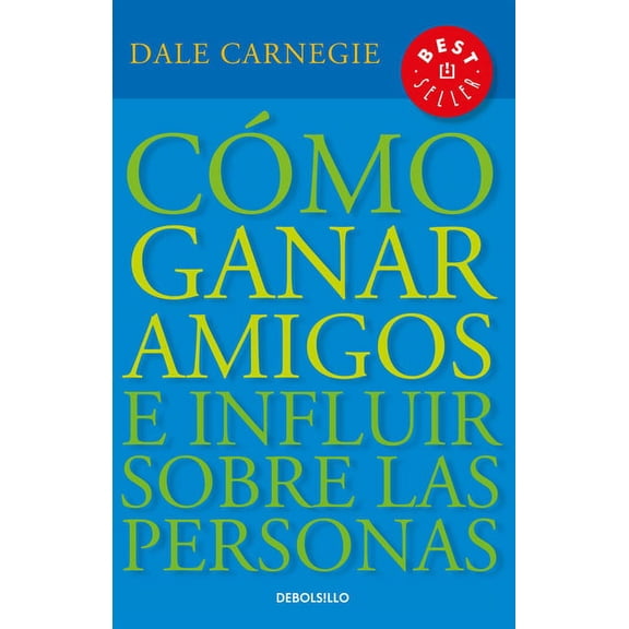 COMO GANAR AMIGOS E INFLUIR SOBRE LAS PE