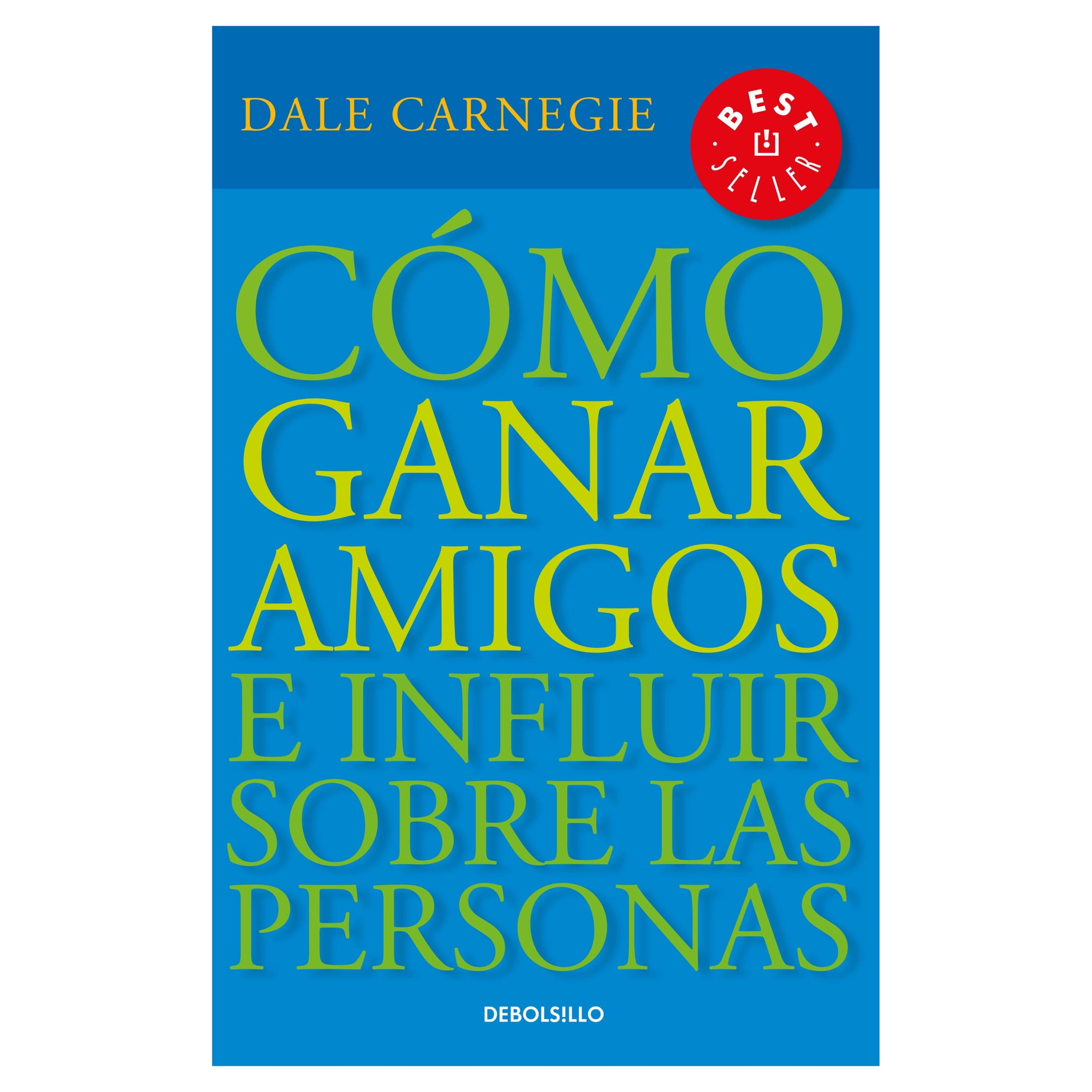 DALE CARNEGIE; DOROTHY CARNEGIE; ARTHUR R PELL Cmo Ganar Amigos E Influir Sobre Las Personas, Book, (Paperback)
