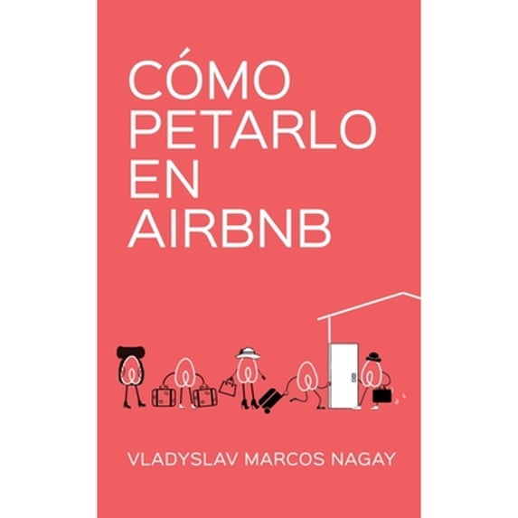 Cómo Petarlo en Airbnb (Paperback)