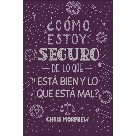 Serie Grandes Preguntas 5: Cmo Estoy Seguro de Lo Que Est Bien Y Lo Que Est Mal? Serie Grandes Preguntas 5: Cmo Es, (Paperback)