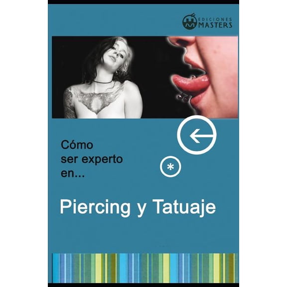 Cmo ser experto en piercing y tatuaje Spanish Edition Paperback 1792867174 9781792867170 Grupo Masters, Adolfo Prez Agust