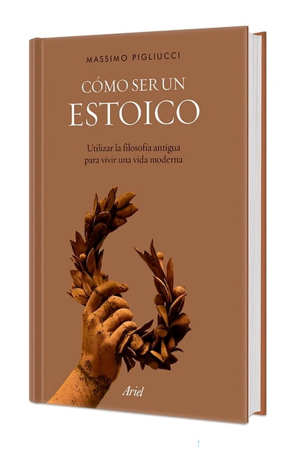 Cómo Ser Un Estoico: Utilizar La Filosofía Antigua Para Vivir Una Vida Moderna. Edición Tapa Dura / How to Be a Stoic, (Hardcover)