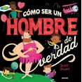 thumbnail image 1 of Cómo Ser Un Hombre de Verdad / How to Be a Real Man (Hardcover), 1 of 1
