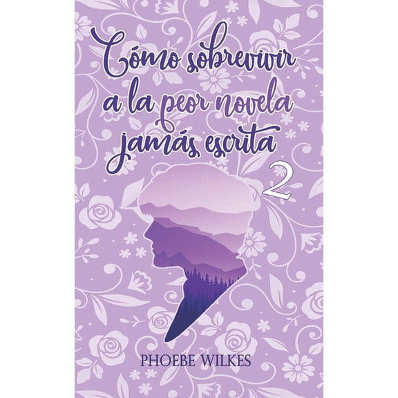 Cmo Sobrevivir a la Peor Novela Jams E Cmo sobrevivir a la peor novela jams escrita, Book 2, (Paperback)