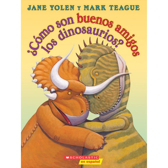 Pre-Owned ¿Cómo Son Buenos Amigos Los Dinosaurios? (How Do Dinosaurs Stay Friends?) (Paperback) 0545903521 9780545903523