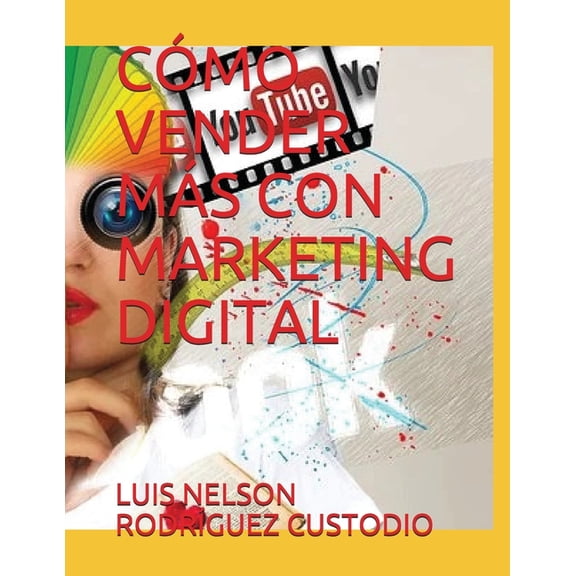 Cmo Vender Ms Con Marketing Digital (Paperback)