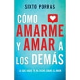 thumbnail image 1 of Cómo Amarme Y Amar a Los Demás: Lo Que Nadie Te Ha Dicho Sobre El Amor, (Paperback), 1 of 2
