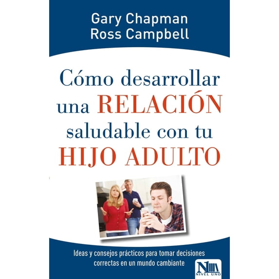 Cómo desarrollar relación saludable con hijo adulto (Paperback)