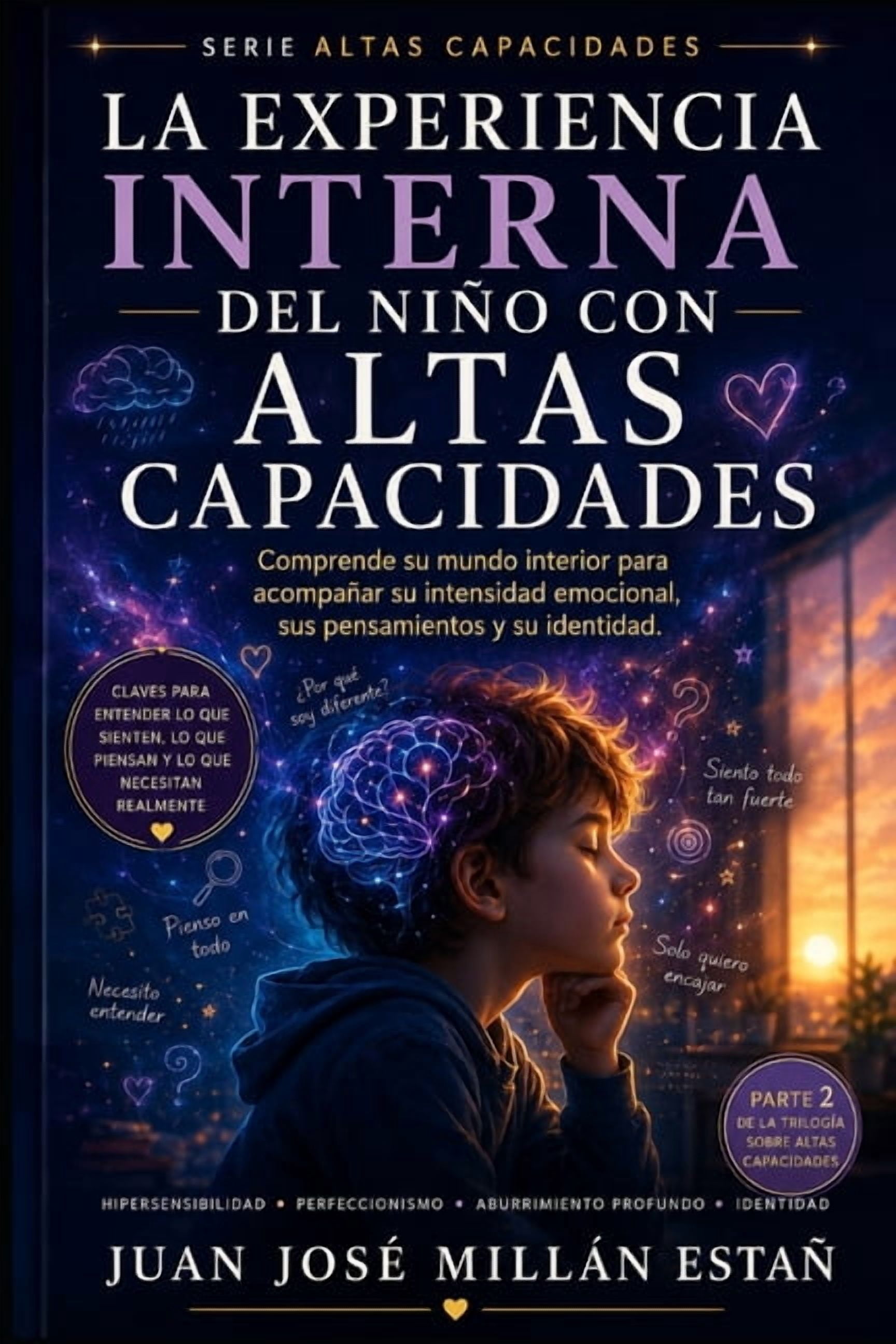 CÃ³mo se vive el mundo desde las Altas Capacidades: La experiencia interna de niÃ±os y niÃ±as con Altas Capacidades, (Paperback)