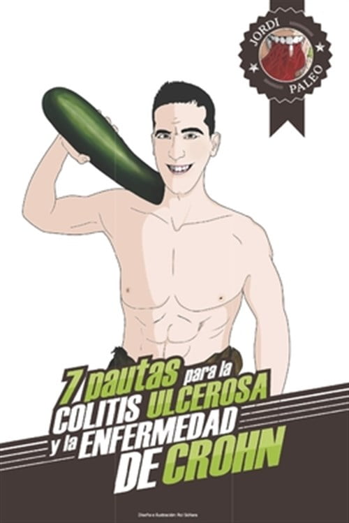 C?mo tratar la colitis ulcerosa y la enfermedad de Crohn: Las 7 pautas de Jordi Paleo