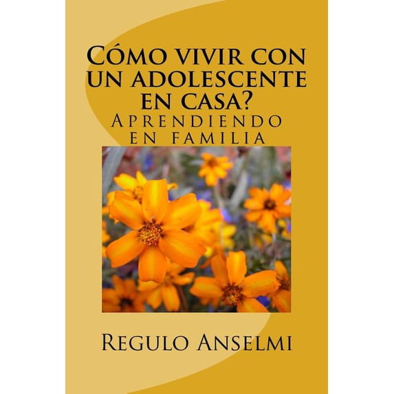 Cómo vivir con un adolescente en casa?: Aprendiendo en familia, (Paperback)