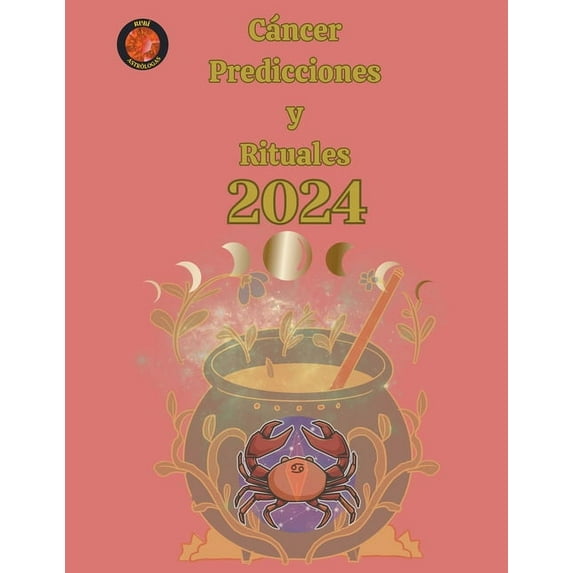 Cáncer Predicciones y Rituales 2024, (Paperback)