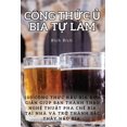 thumbnail image 1 of Công ThỨc Ủ Bia TỰ Làm (Paperback), 1 of 1