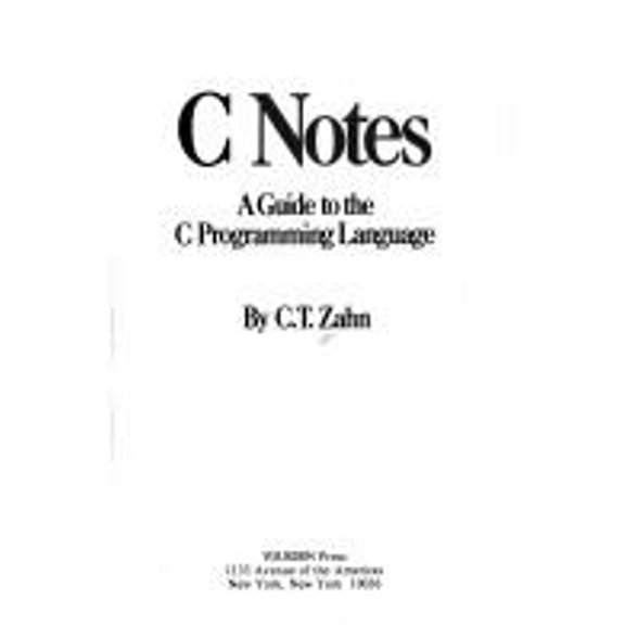 Pre-Owned C notes, a guide to the C programming language (Paperback) 0917072138 9780917072130