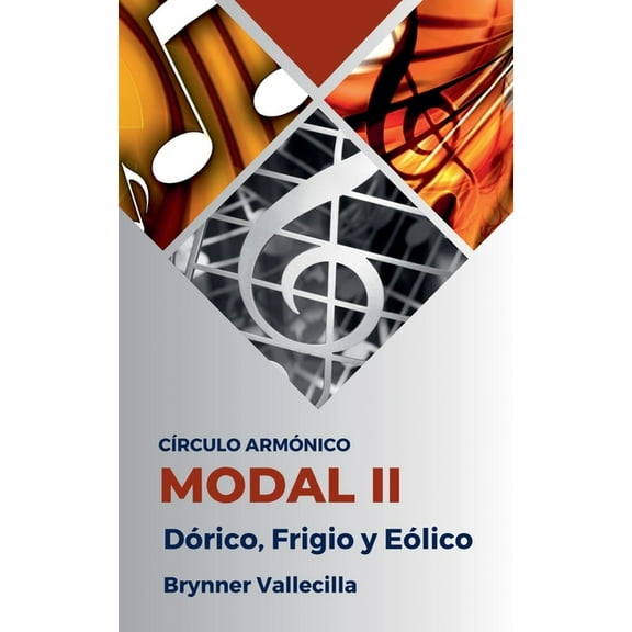 Crculo Armnico Modal Crculo Armnico Modal 2: Drico, Frigio y Elico, Book 2, (Paperback)
