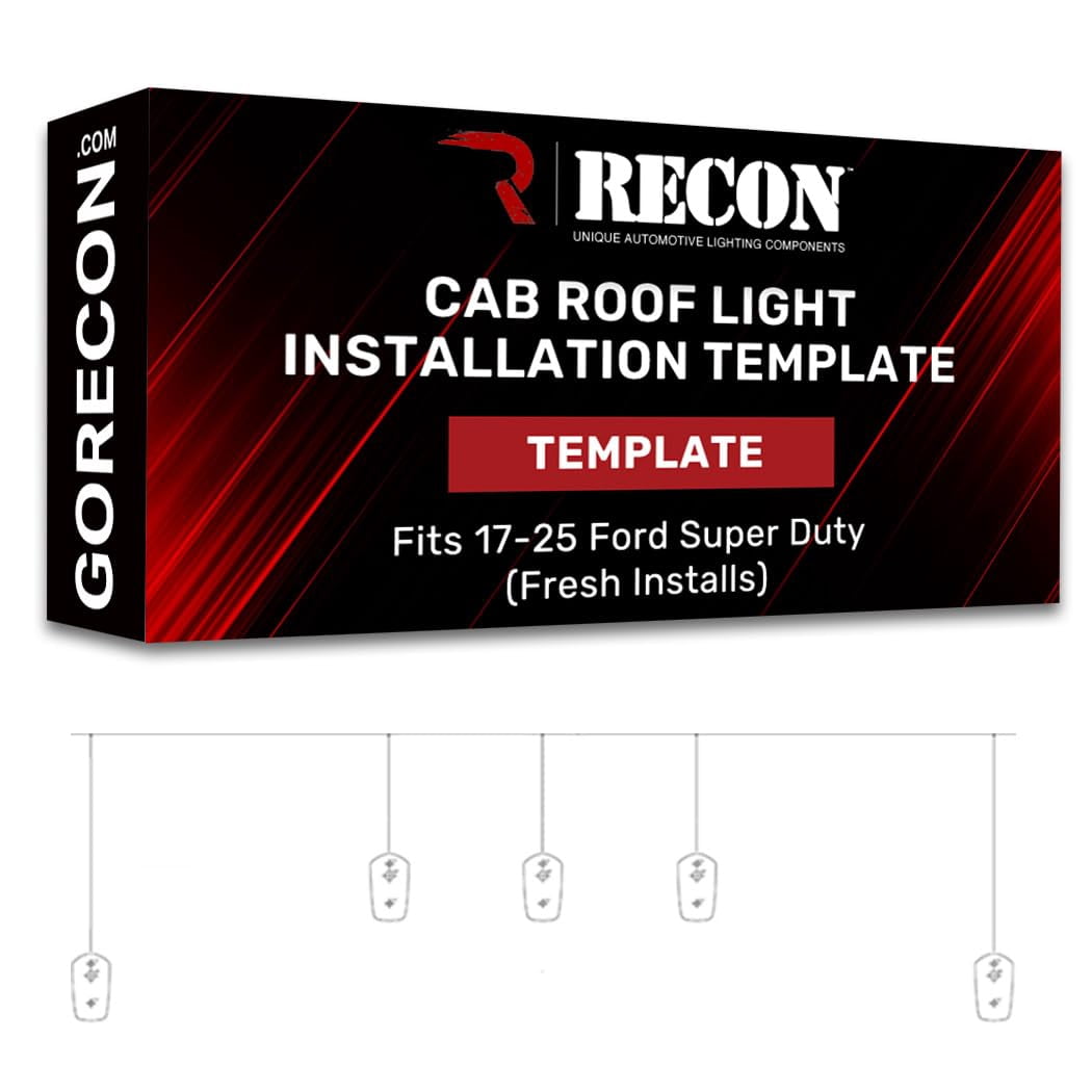 RECON Template Installation Fits Ford 17-25 Super Duty F250 F350 F450 F550 Cab Roof Lights Part # 264342 series (For Models That Did NOT Come With Factory/OEM Cab Roof Lights)