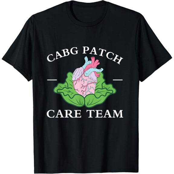 CABG Patch Care Team Nurse Cabbage Heart Nurse Week T-Shirt