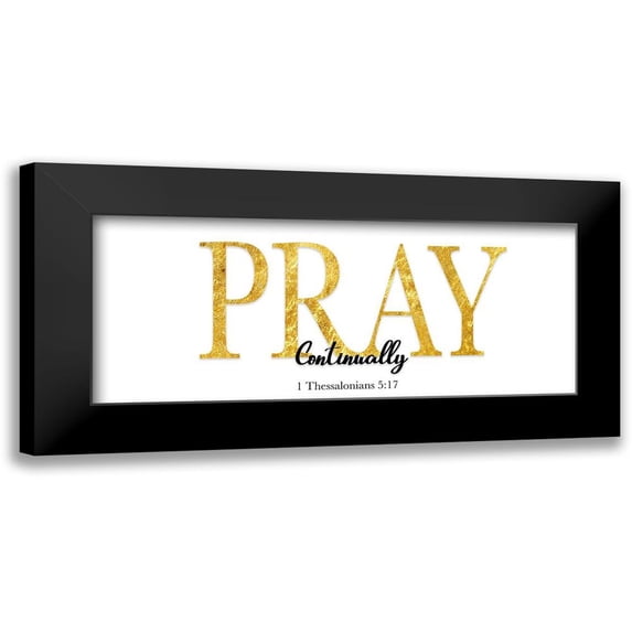 CAD Designs 14x8 Black Modern Framed Museum Art Print Titled - Pray Continually