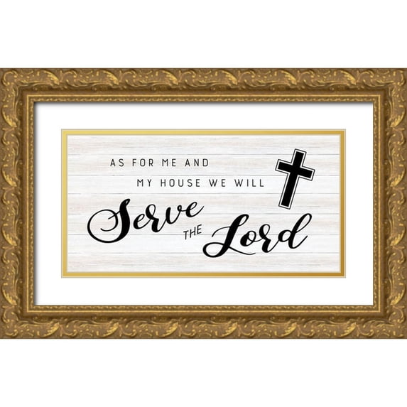 CAD Designs 18x11 Gold Ornate Wood Framed with Double Matting Museum Art Print Titled - Serve the Lord