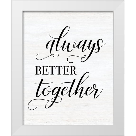 CAD Designs 20x24 White Modern Wood Framed Museum Art Print Titled - Always Better