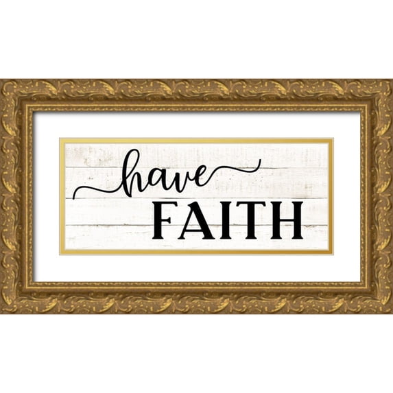 CAD Designs 24x12 Gold Ornate Wood Framed with Double Matting Museum Art Print Titled - Have Faith