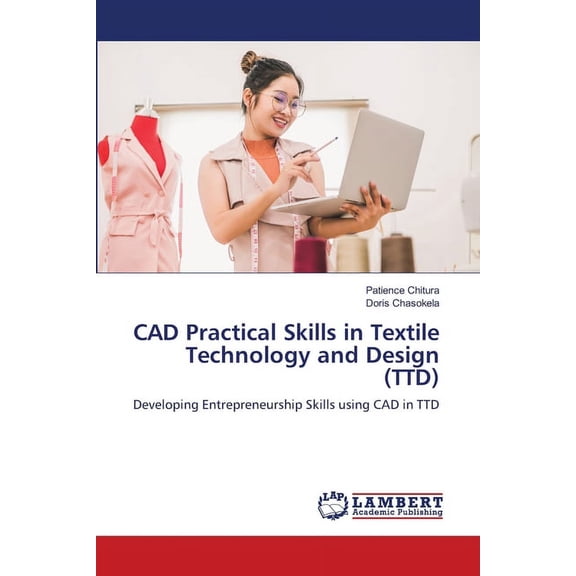 CAD Practical Skills in Textile Technology and Design (TTD) (Paperback)