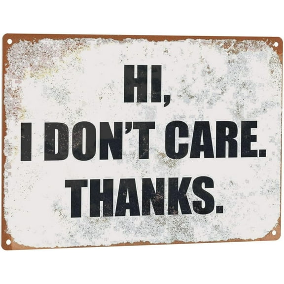 CAIRUO Tin Sign 8 X 12 Metal - Vintage Look Hi I Don't Care Thanks Sign